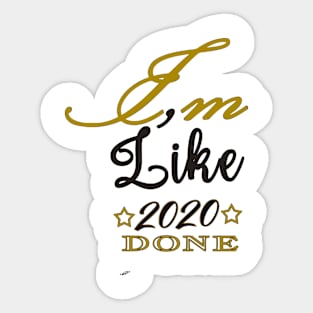 I,M Like 2020 Done Standing Sticker